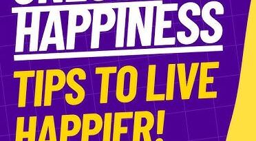 Happiness Tips for Living a More Fulfilled Life